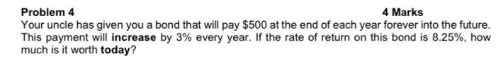  Problem 4 4 Marks Your uncle has given you a bond