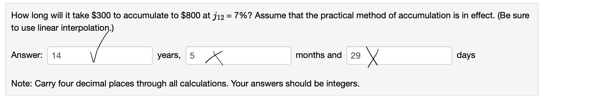  How long will it take $300 to accumulate to $800 at