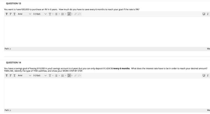 Question 13 and 14 pleasewith work QUESTION 13 You want to have