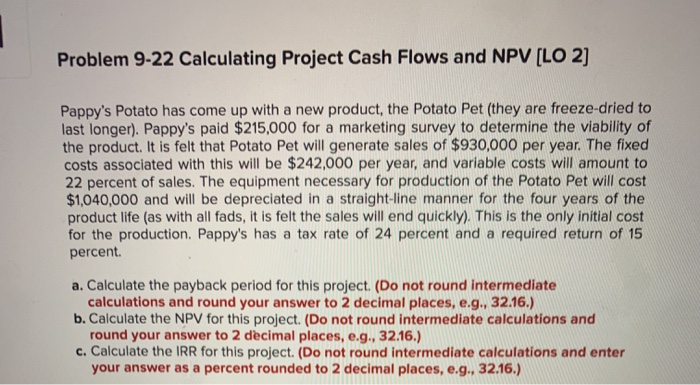  Problem 9-22 Calculating Project Cash Flows and NPV (LO 2] Pappy's