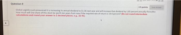  RE Question 9 25 points Global Logistics just announced it is