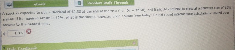 eBook Problem Walk-Through A stock is expected to pay a dividend