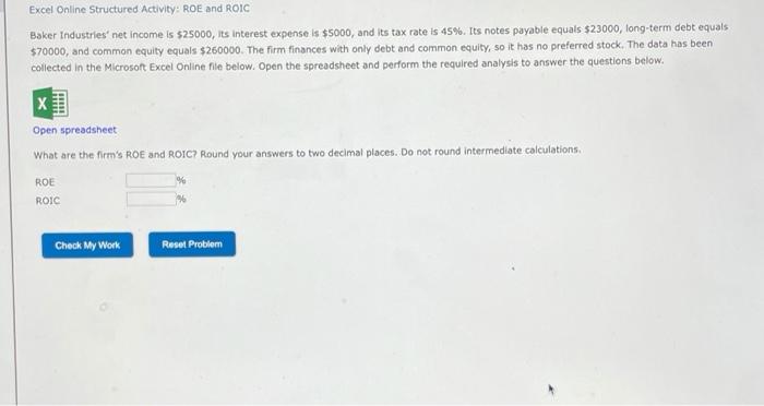  Excel Online Structured Activity: ROE and ROIC Baker Industries' net income
