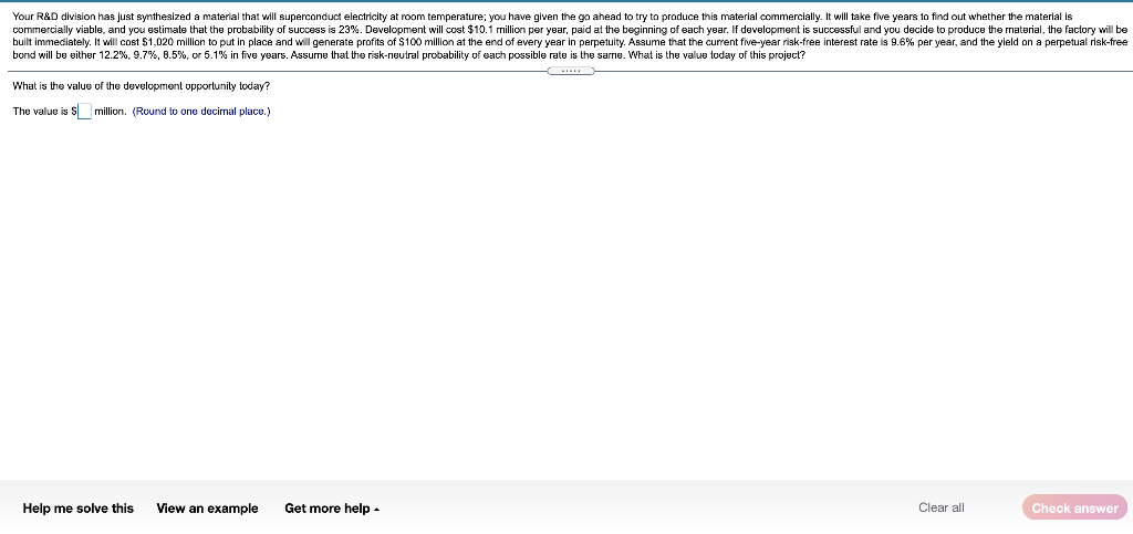  Your R&D division has just synthesized a material that will superconduct