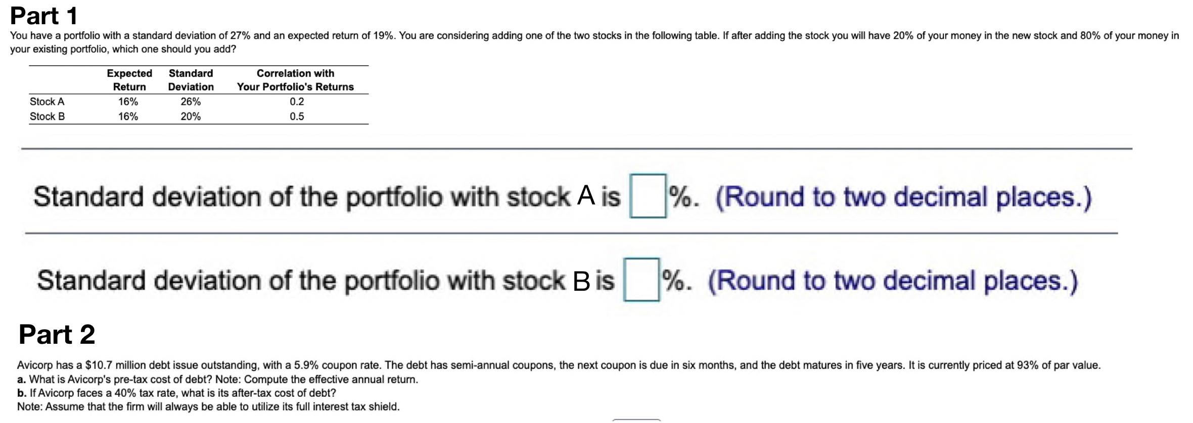  Part 1 You have a portfolio with a standard deviation of