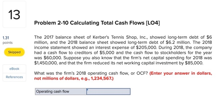  13 Problem 2-10 Calculating Total Cash Flows (L04) 1.31 points The
