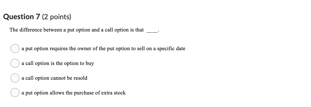 The difference between a put option and a call option is