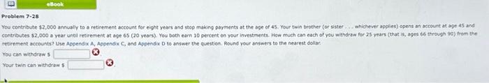  Problem 7-28 retirement accounts? Use Append x. A, Appendix C, and