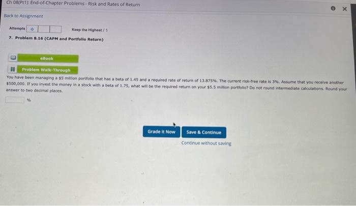  7. Problem 8.16 (CAPM and Portfolio Return) You have been managing