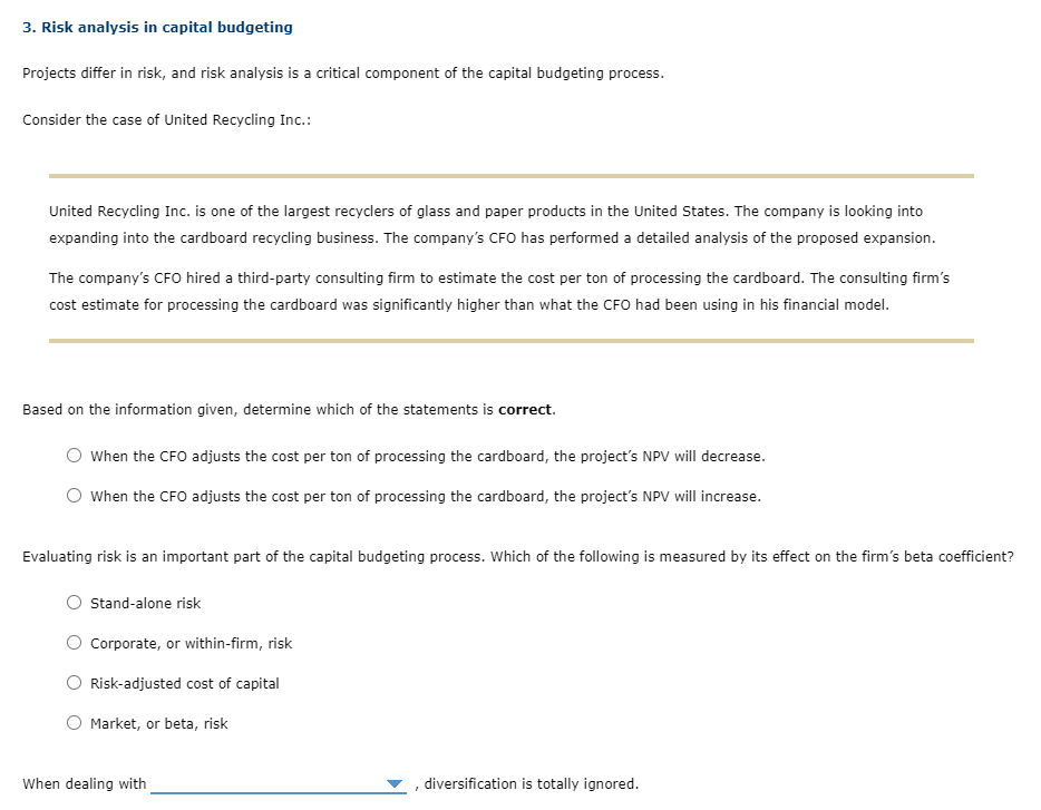  3. Risk analysis in capital budgeting Projects differ in risk, and