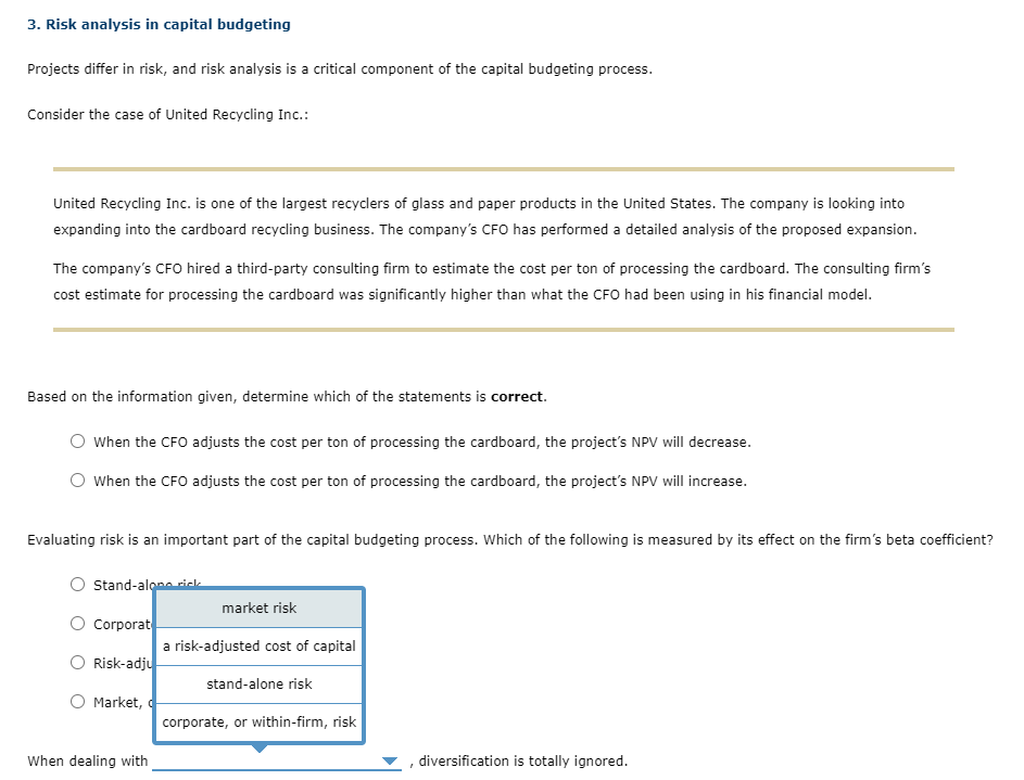 risk analysis is a critical component of the capital budgeting process. Consider