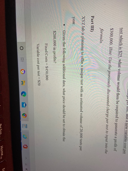 Use the breakeven formula to calculate. Part 1) Assume that XYZ lab