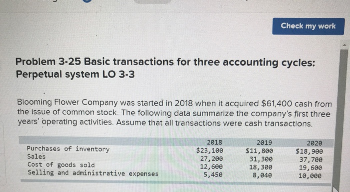 Check my work Problem 3-25 Basic transactions for three accounting cycles: