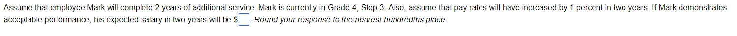 2 years - Steps 7-9: 3 years acceptable performance, his expected salary