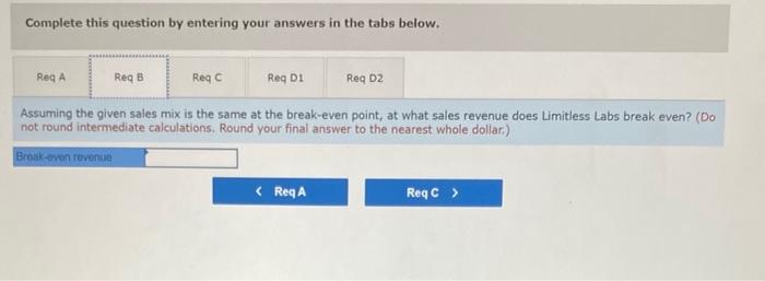 the labor costs of the medical technicians at the lab. Fixed costs
