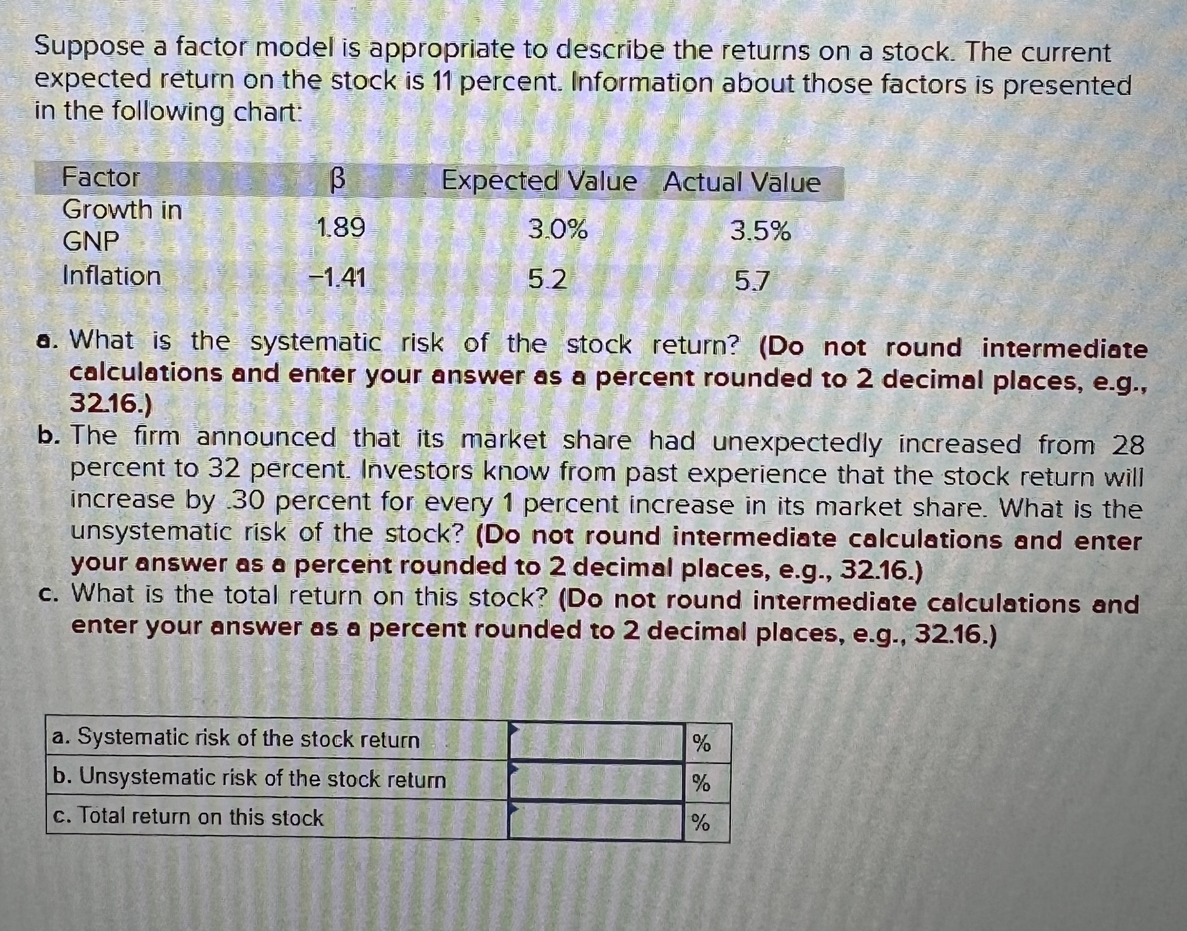  Suppose a factor model is appropriate to describe the returns on