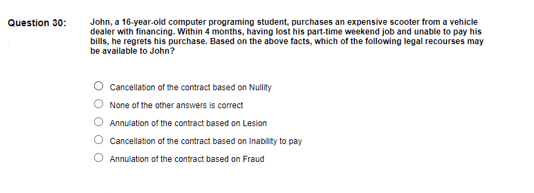 Question 30: John, a 16-year-old computer programing student, purchases an expensive