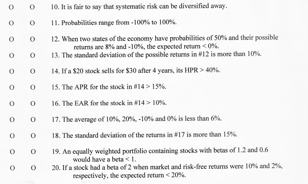 Please answer the True or False Questions. O 0 10. It