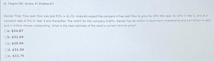  14. Chapter MC, Section .07, Problem 027 Decker Tires' free cash