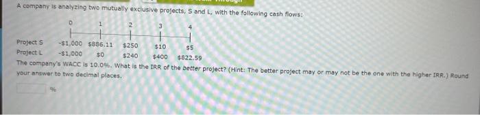 A firm is considering two mutually exclusive projects, X and Y, with