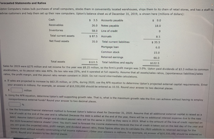  8.5 Forecasted Statements and Ratios Upton Computers makes bulk purchases of
