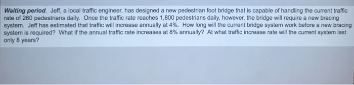  Waiting period. Jeff, a local traffic engineer, has designed a new