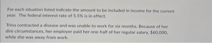  For each situation listed indicate the amount to be included in