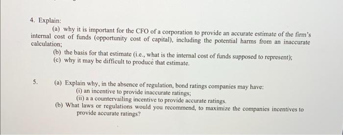 4. Explain: (a) why it is important for the CFO of