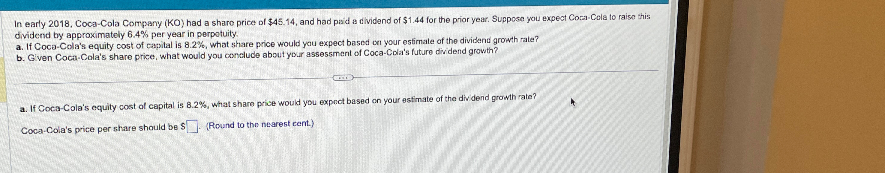  In early 2018, Coca-Cola Company (KO) had a share price of