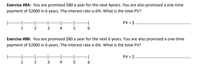  Exercise #8A: You are promised $80 a year for the next