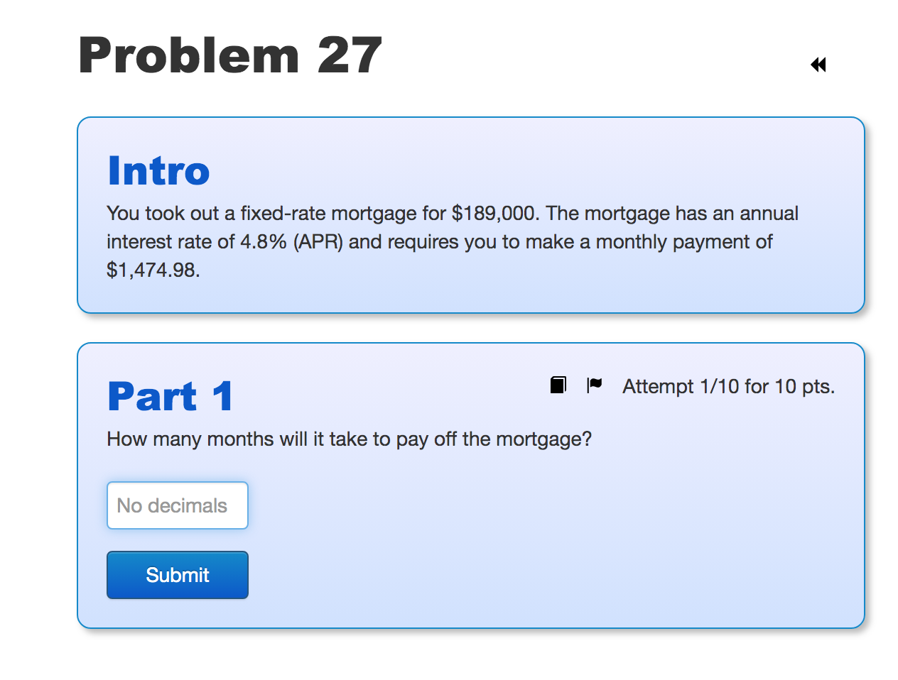 Problem 27 Intro You took out a fixed-rate mortgage for $189,000.