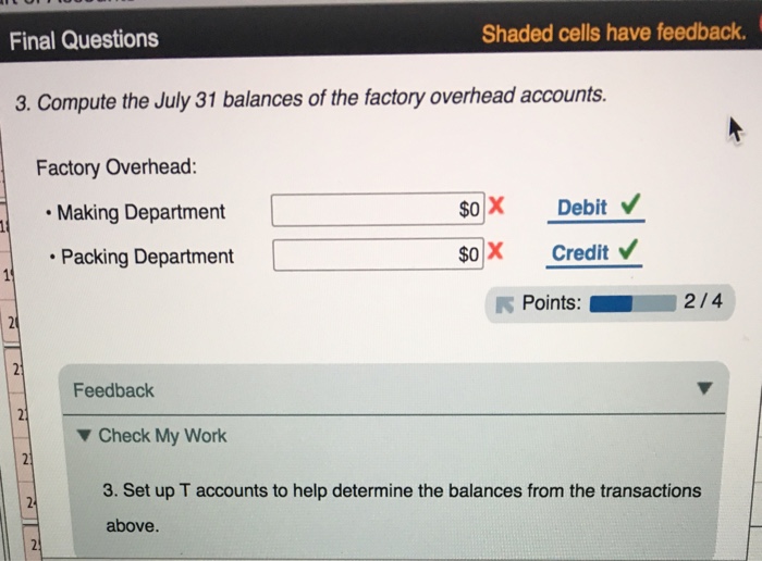 7,350 5,100 Departmental accounts are maintained for factory overhead, which both have