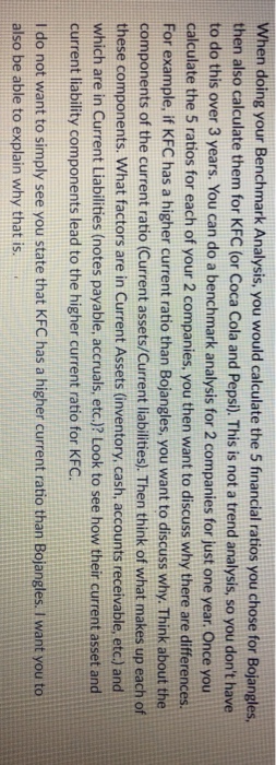  When doing your Benchmark Analysis, you would calculate the 5 financial