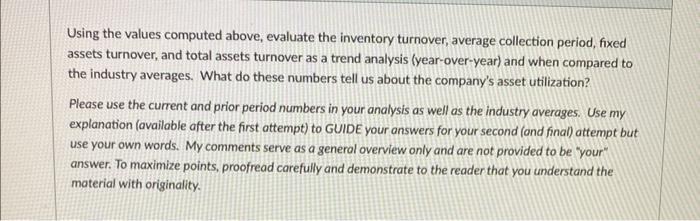  Using the values computed above, evaluate the inventory turnover, average collection