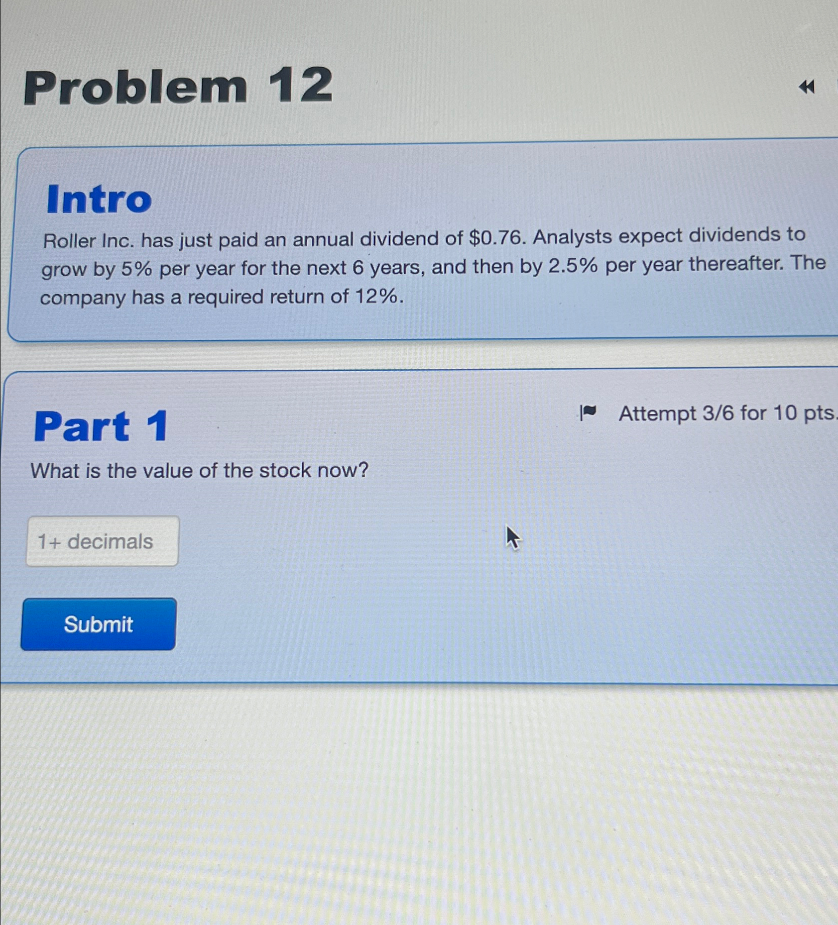  Problem 12 Intro Roller Inc. has just paid an annual dividend