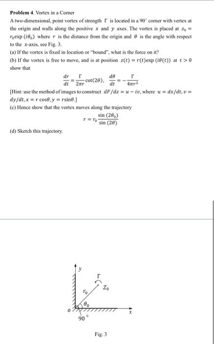  Problem 4. Vortex in a Corner A two-dimensional, point vortex of