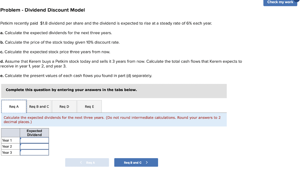 Check my work Problem - Dividend Discount Model Petkim recently paid