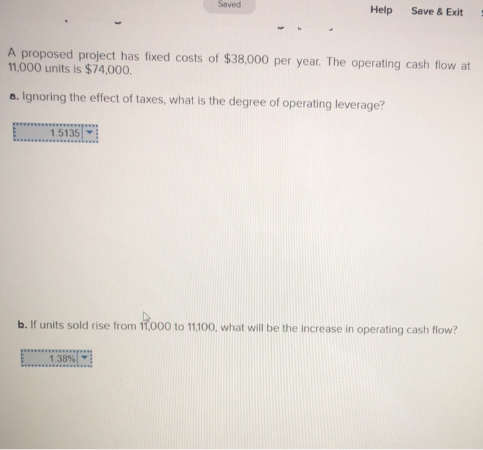 Saved Help Save & Exit A proposed project has fixed costs