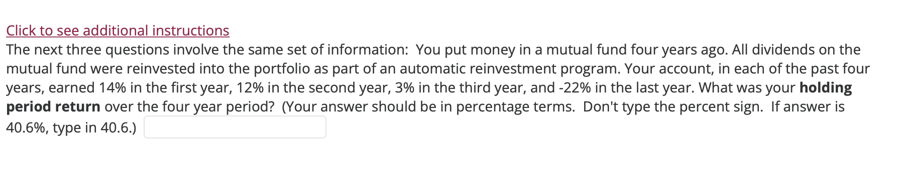  Click to see additional instructions The next three questions involve the