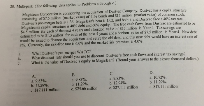  20. Multi-part: (The following data applies to Problems a through c.)