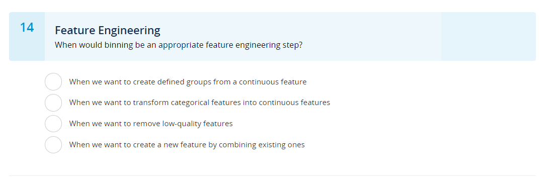  14 Feature Engineering When would binning be an appropriate feature engineering