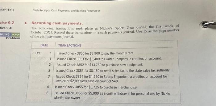 Problem Cash Receipts, Cash Payments, and Banking Procedures Recording cash payments. The