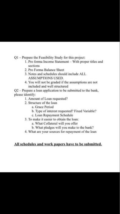  pleaseeeee importanttt Q1 - Prepare the Feasibility Study for this project: