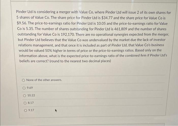 Pinder Ltd is considering a merger with Value Co, where Pinder