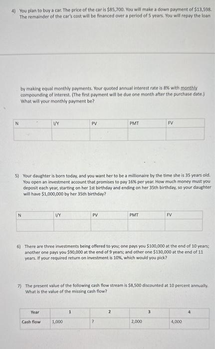 and FV where applicable. 1) If you wish to accumulate $750,000 in