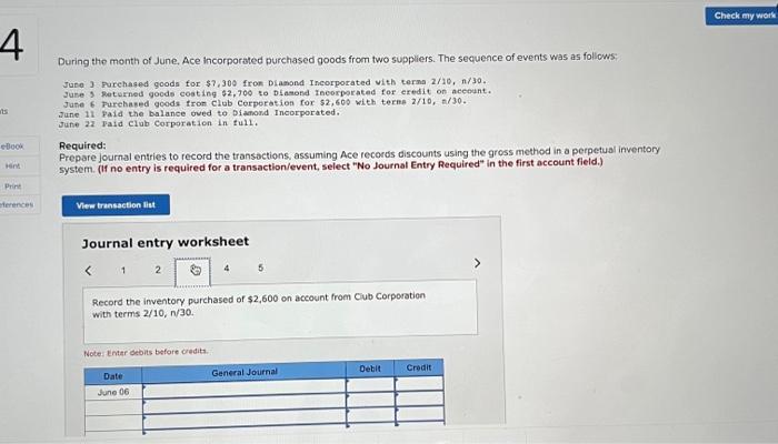 was as follows: June 3 Purchased goods for $7,300 from Diamond Incorporated