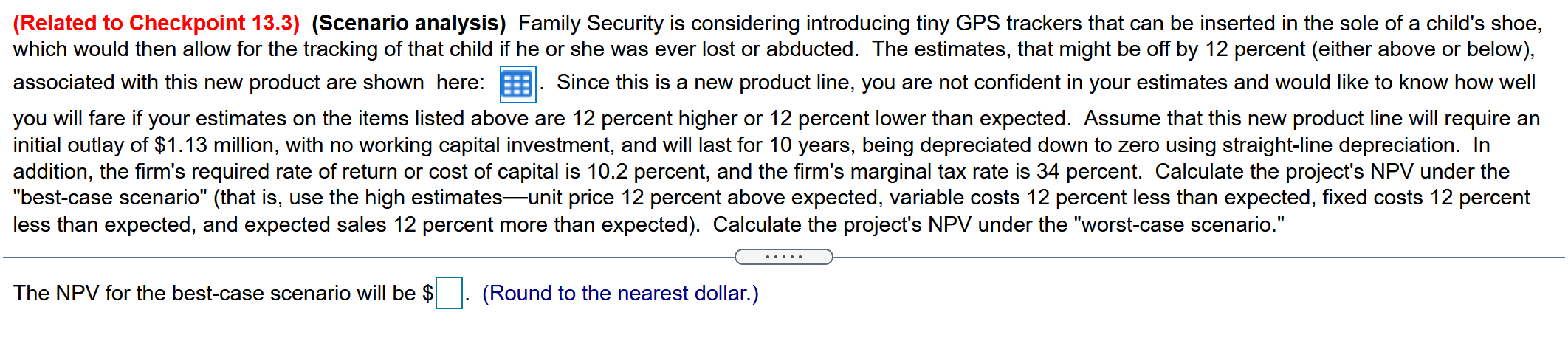Please answer question completely (Related to Checkpoint 13.3) (Scenario analysis) Family Security