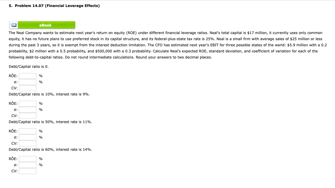  5. Problem 14.07 (Financial Leverage Effects) EB eBook The Neal Company