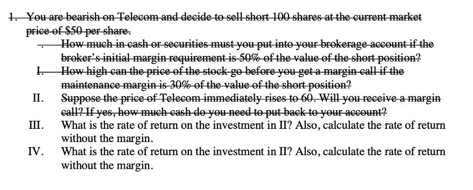 Need help with III and IV. Answer: Initial margin to be