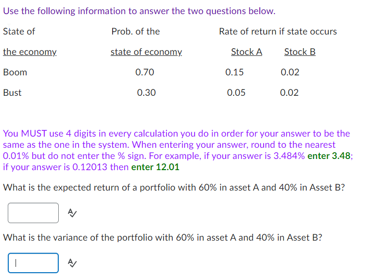 Use the following information to answer the two questions below. You